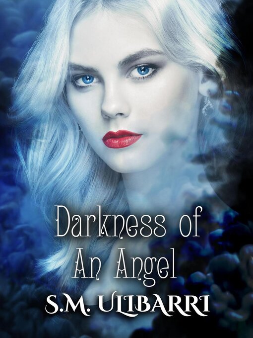 Title details for Darkness of an Angel by S.M. Ulibarri - Available